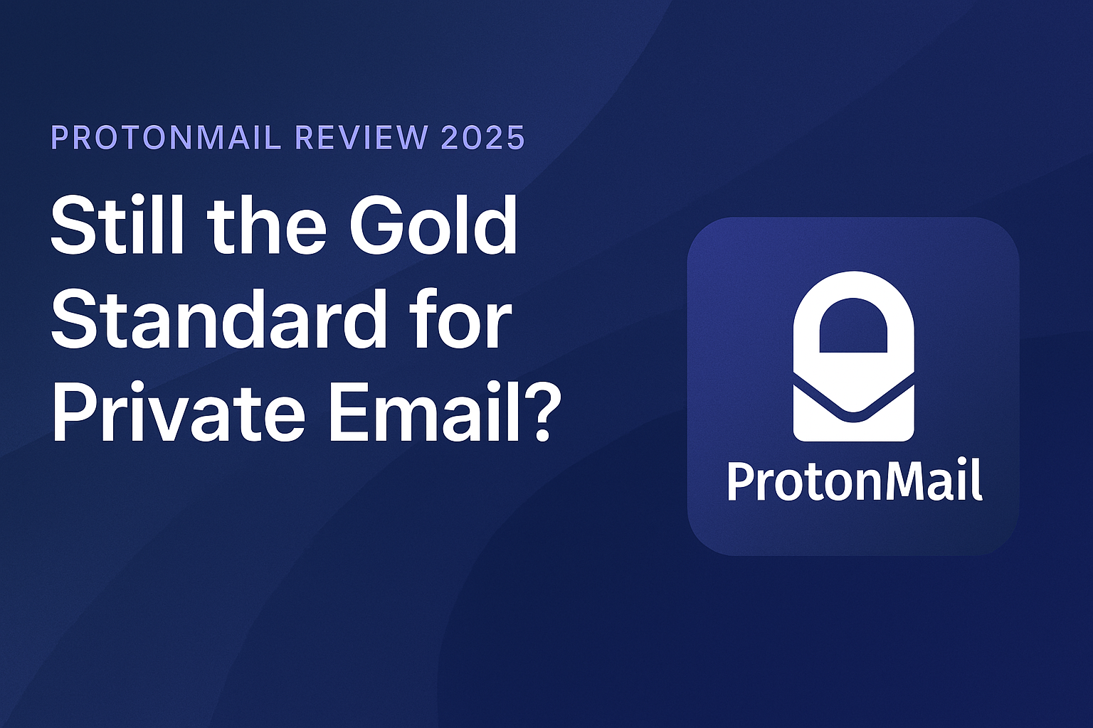 ProtonMail Review 2025 promotional image