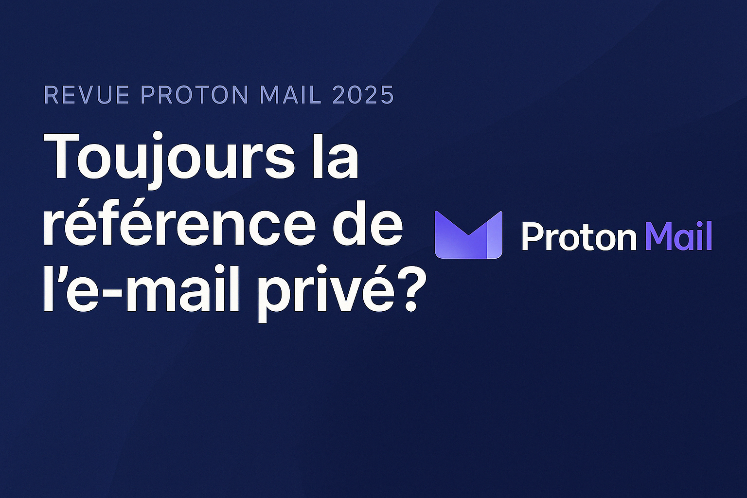 Image promotionnelle de la revue ProtonMail 2025